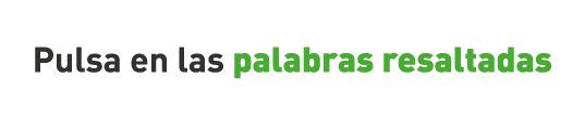 Pulsa en las palabras resaltadas