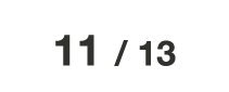 11 / 13